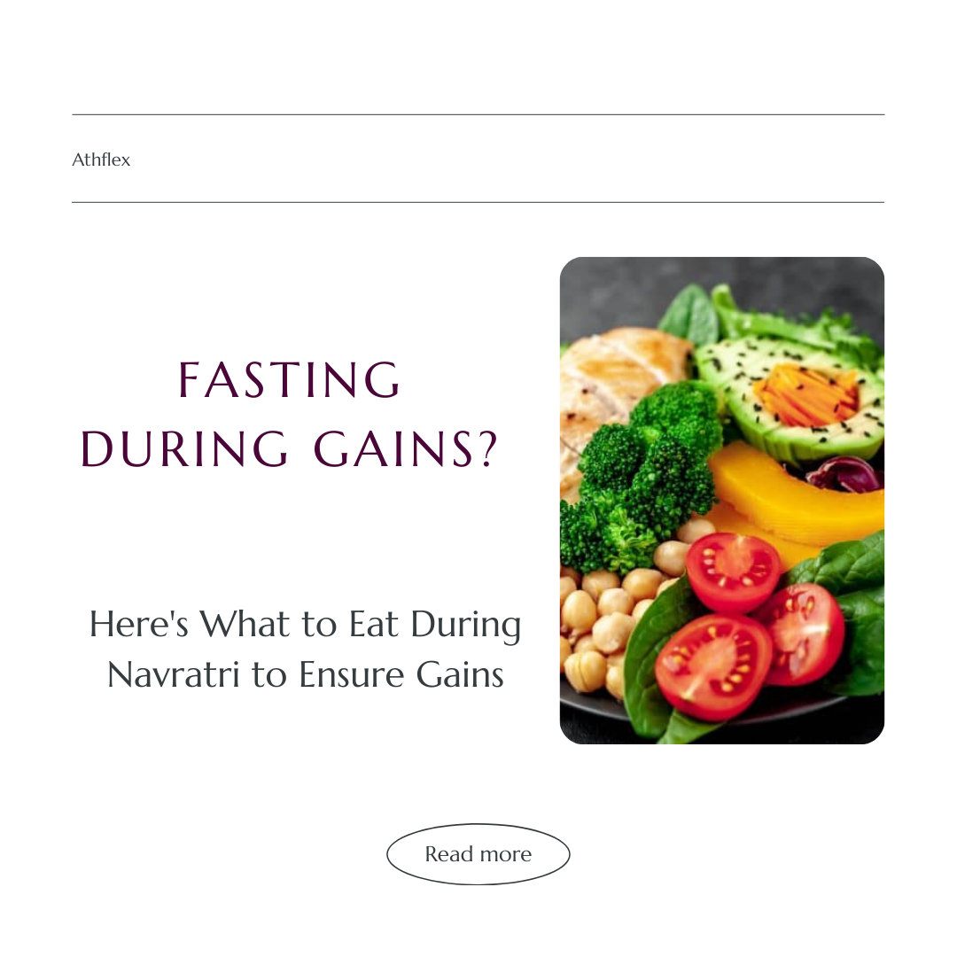 Fasting During Gains? Here's What to Eat During Navratri to Ensure Gains
