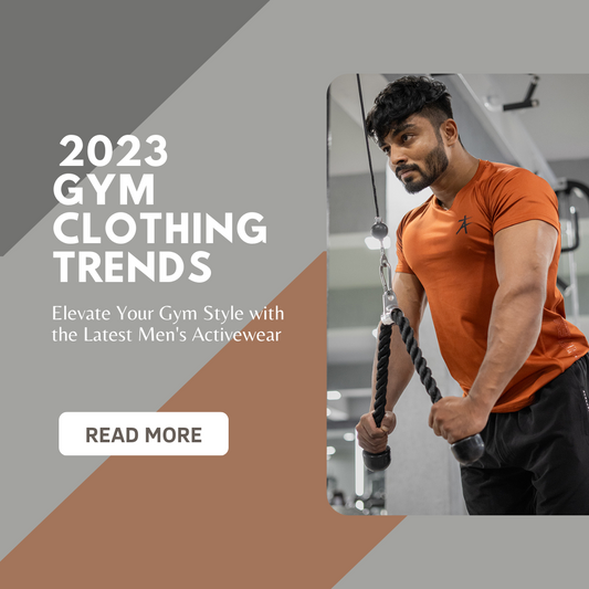 2023 Gym Clothing Trends: Elevate Your Gym Style with the Latest Men's Activewear