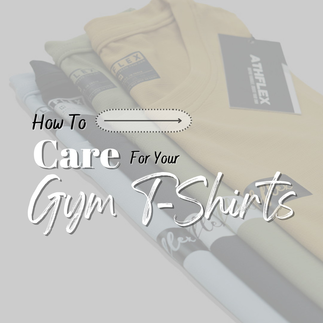 How to Care for Your Gym T-Shirts: Washing, Drying, and Storing Tips
