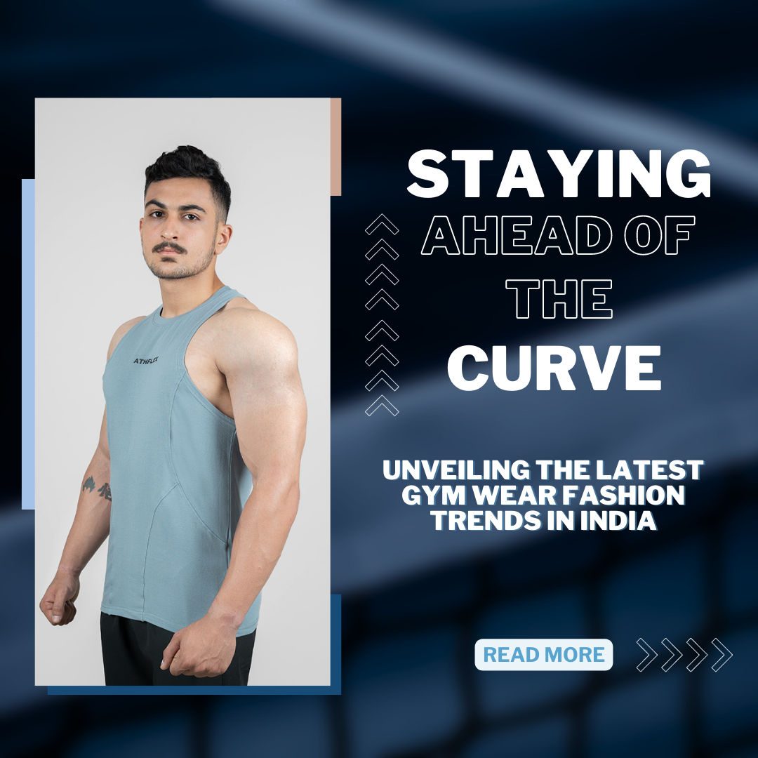 Staying Ahead of the Curve: Unveiling the Latest Gym Wear Fashion Trends in India